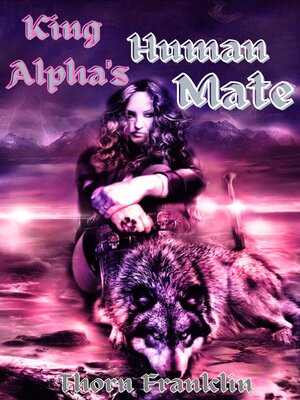 cover image of King Alpha's Human Mate
